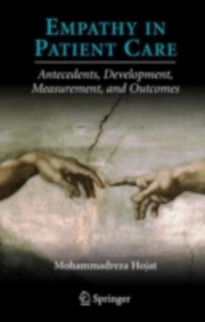 Empathy in Patient Care : Antecedents, Development, Measurement, and Outcomes, PDF eBook