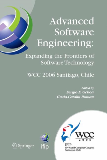 Advanced Software Engineering: Expanding the Frontiers of Software Technology : IFIP 19th World Computer Congress, First International Workshop on Advanced Software Engineering, August 25, 2006, Santi, PDF eBook