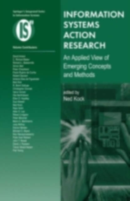 Information Systems Action Research : An Applied View of Emerging Concepts and Methods, PDF eBook