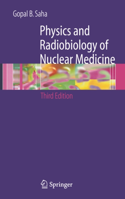Physics and Radiobiology of Nuclear Medicine, PDF eBook