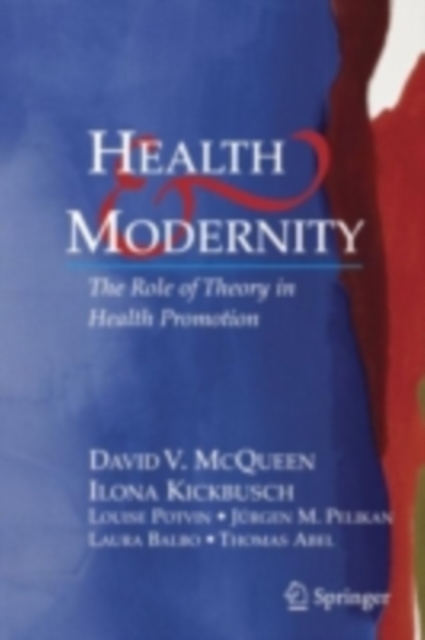 Health and Modernity : The Role of Theory in Health Promotion, PDF eBook