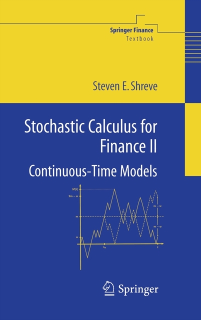 Stochastic Calculus for Finance II : Continuous-Time Models, Hardback Book