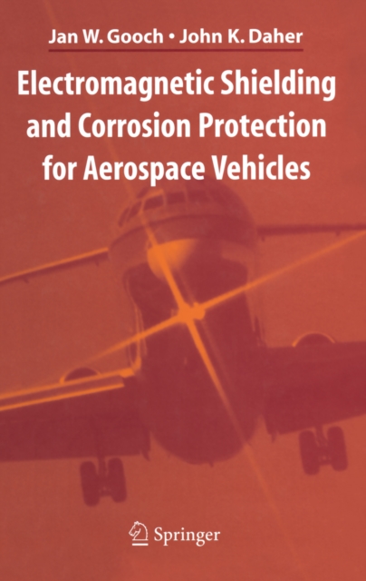 Electromagnetic Shielding and Corrosion Protection for Aerospace Vehicles, PDF eBook