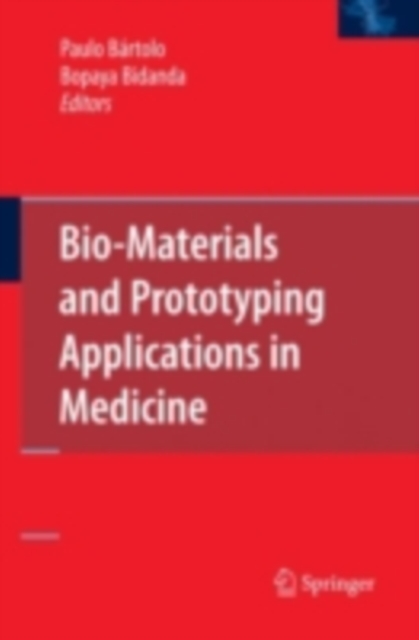 Bio-Materials and Prototyping Applications in Medicine, PDF eBook