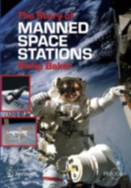 The Story of Manned Space Stations : An Introduction, PDF eBook