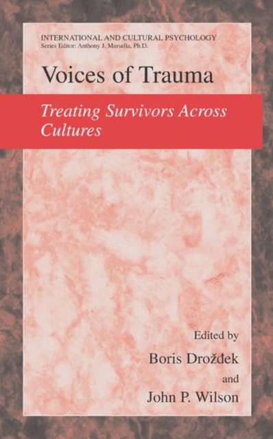 Voices of Trauma : Treating Psychological Trauma Across Cultures, Hardback Book