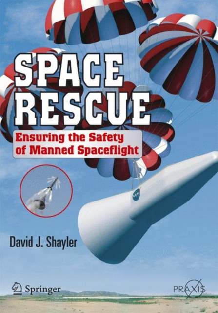 Space Rescue : Ensuring the Safety of Manned Spacecraft, Paperback / softback Book