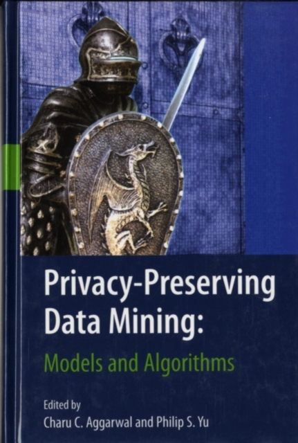 Privacy-Preserving Data Mining : Models and Algorithms, PDF eBook