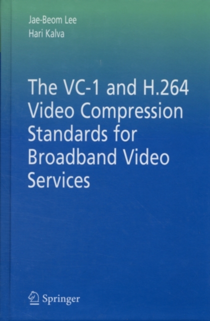 The VC-1 and H.264 Video Compression Standards for Broadband Video Services, PDF eBook