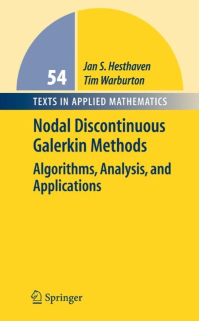Nodal Discontinuous Galerkin Methods : Algorithms, Analysis, and Applications, PDF eBook