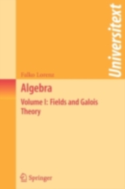 Algebra : Volume II: Fields with Structure, Algebras and Advanced Topics, PDF eBook