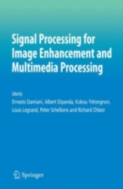 Signal Processing for Image Enhancement and Multimedia Processing, PDF eBook