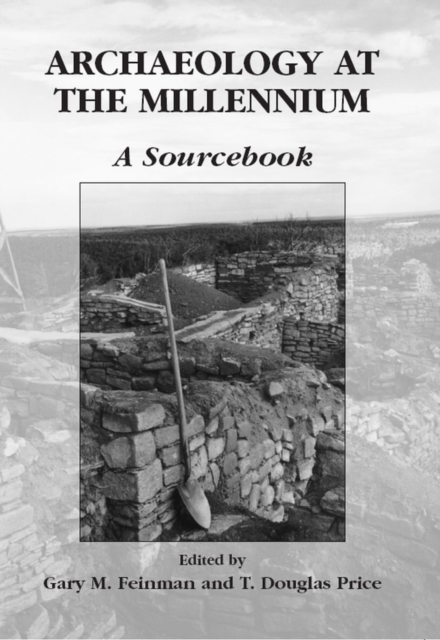 Archaeology at the Millennium : A Sourcebook, PDF eBook
