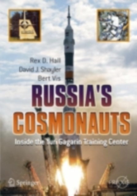 Russia's Cosmonauts : Inside the Yuri Gagarin Training Center, PDF eBook