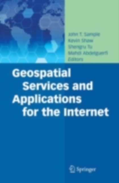 Geospatial Services and Applications for the Internet, PDF eBook