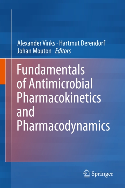 Fundamentals of Antimicrobial Pharmacokinetics and Pharmacodynamics, Hardback Book