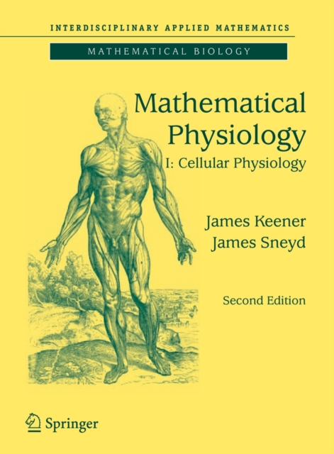 Mathematical Physiology : I: Cellular Physiology, Hardback Book