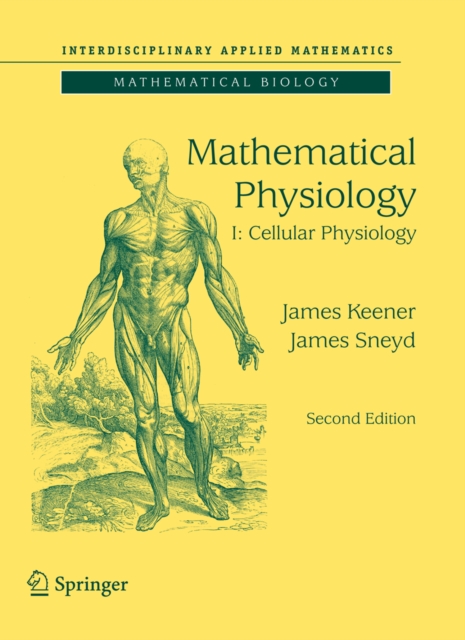 Mathematical Physiology : I: Cellular Physiology, PDF eBook