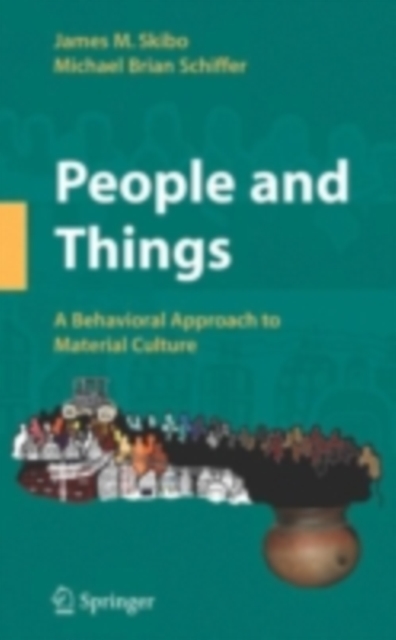 People and Things : A Behavioral Approach to Material Culture, PDF eBook