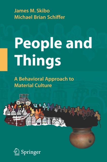 People and Things : A Behavioral Approach to Material Culture, Paperback / softback Book