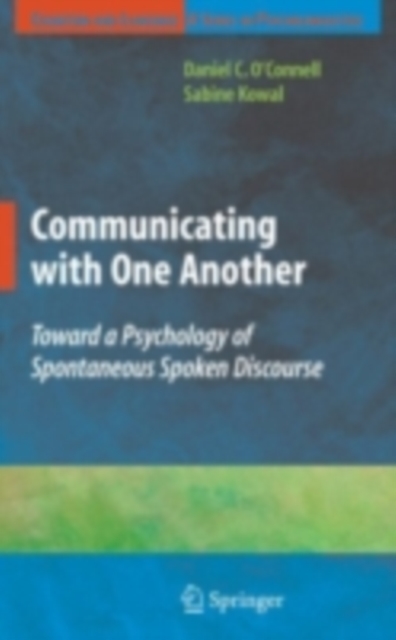 Communicating with One Another : Toward a Psychology of Spontaneous Spoken Discourse, PDF eBook