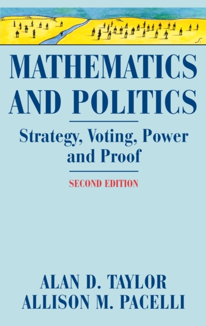 Mathematics and Politics : Strategy, Voting, Power, and Proof, PDF eBook