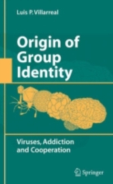 Origin of Group Identity : Viruses, Addiction and Cooperation, PDF eBook