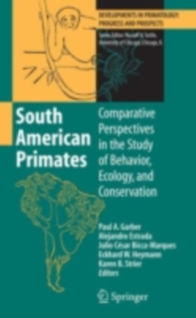South American Primates : Comparative Perspectives in the Study of Behavior, Ecology, and Conservation, PDF eBook