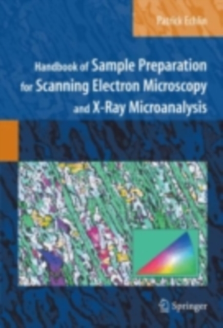 Handbook of Sample Preparation for Scanning Electron Microscopy and X-Ray Microanalysis, PDF eBook