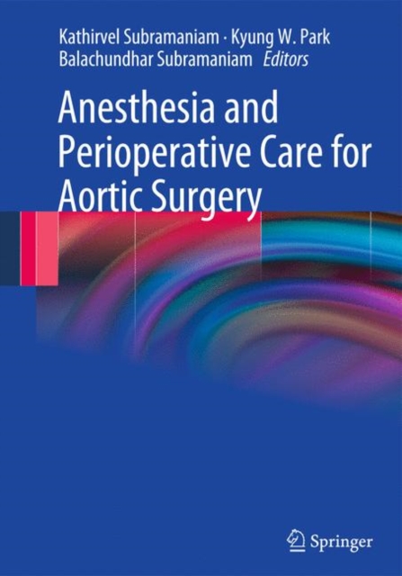 Anesthesia and Perioperative Care for Aortic Surgery, PDF eBook