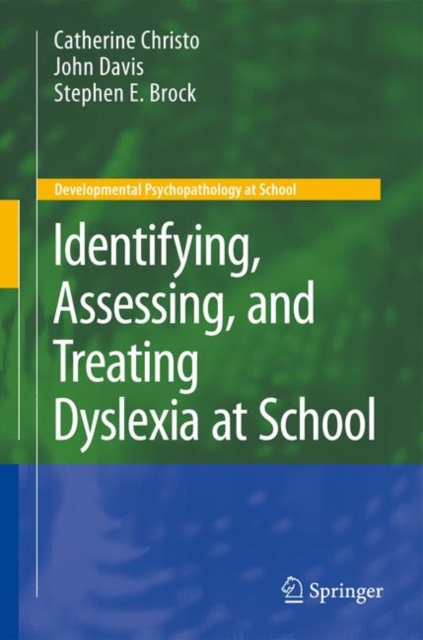 Identifying, Assessing, and Treating Dyslexia at School, Hardback Book