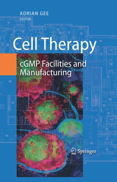 Cell Therapy : cGMP Facilities and Manufacturing, PDF eBook