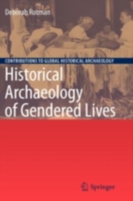 Historical Archaeology of Gendered Lives, PDF eBook