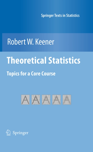 Theoretical Statistics : Topics for a  Core  Course, PDF eBook