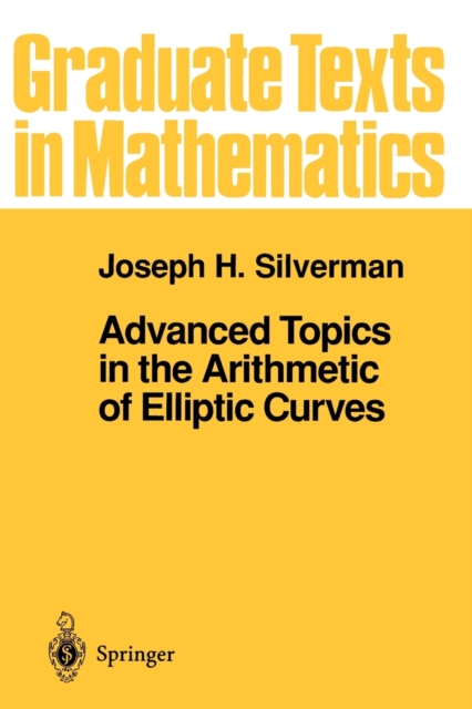 Advanced Topics in the Arithmetic of Elliptic Curves, Paperback / softback Book