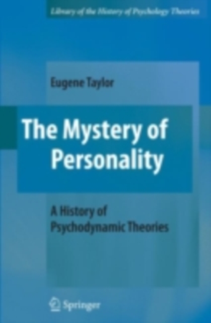 The Mystery of Personality : A History of Psychodynamic Theories, PDF eBook