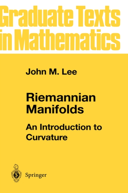 Riemannian Manifolds : An Introduction to Curvature v. 176, Paperback Book