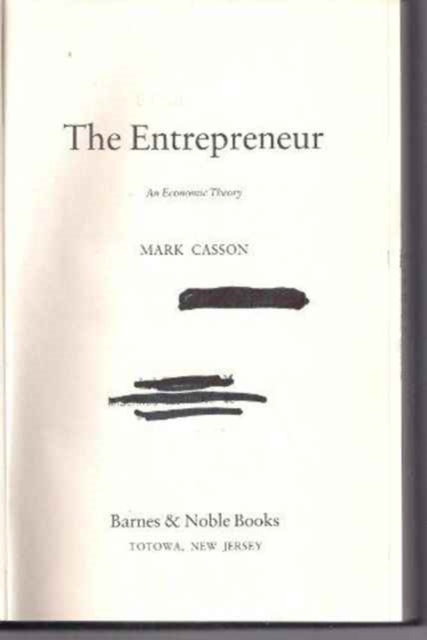 The Entrepreneur : An Economic Theory, Hardback Book