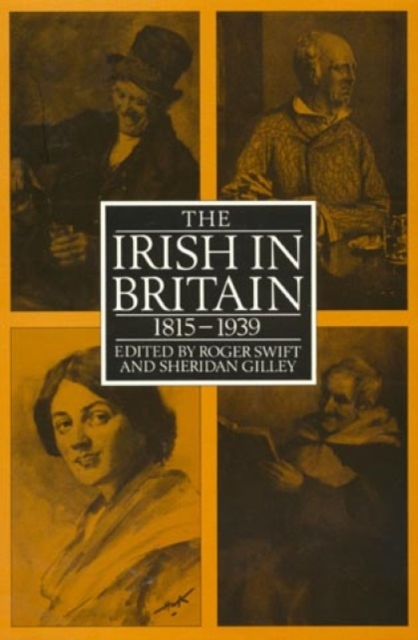 The Irish in Britain 1815-1931, Hardback Book