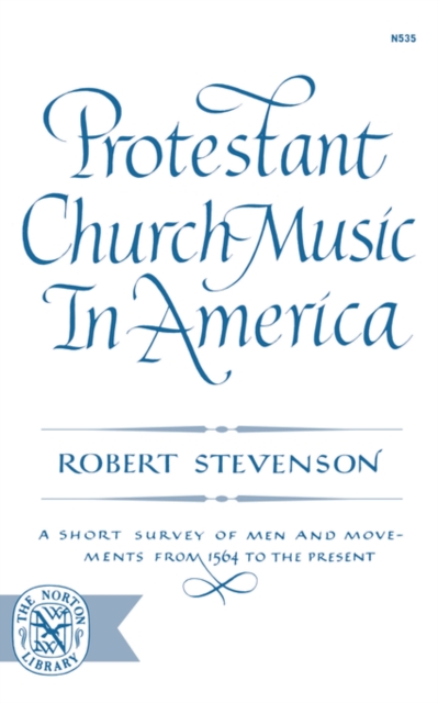 Protestant Church Music In America, Paperback / softback Book