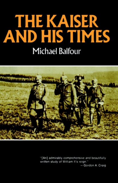 The Kaiser and His Times, Paperback Book
