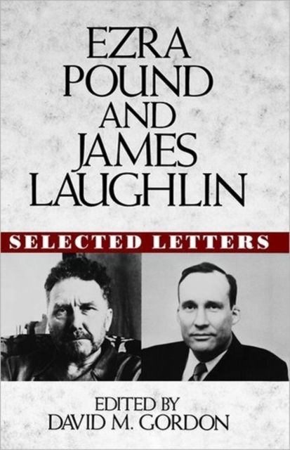 Ezra Pound and James Laughlin : Selected Letters, Hardback Book