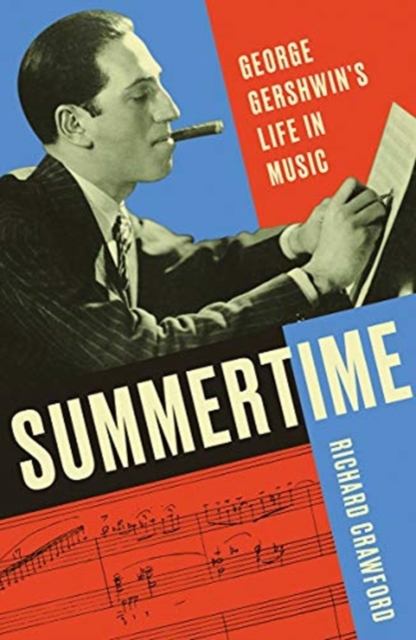 Summertime : George Gershwin's Life in Music, Hardback Book