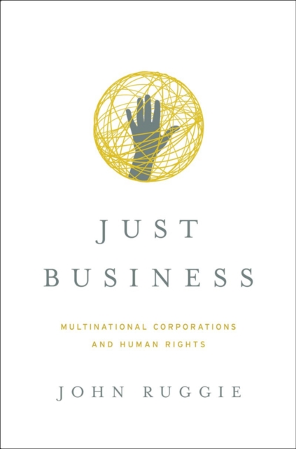 Just Business : Multinational Corporations and Human Rights, Hardback Book