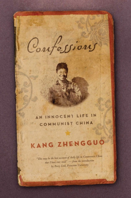 Confessions : An Innnocent Life in Communist China, Hardback Book