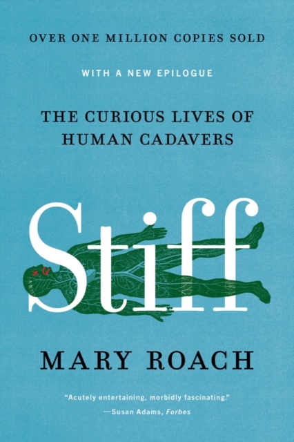 Stiff: The Curious Lives of Human Cadavers, EPUB eBook