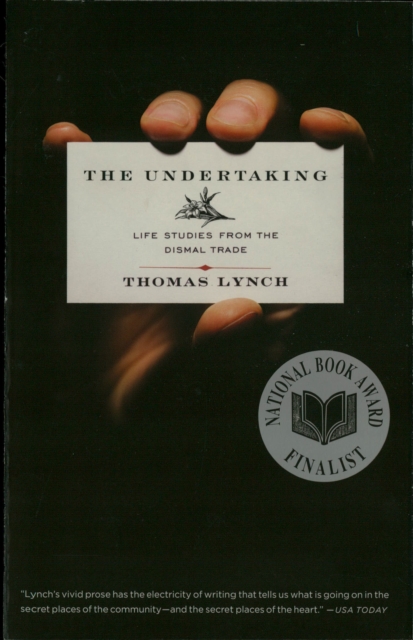 The Undertaking : Life Studies from the Dismal Trade, EPUB eBook