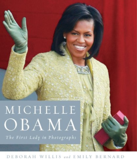 Michelle Obama : The First Lady in Photographs, Hardback Book
