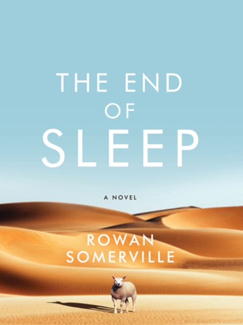 The End of Sleep : A Novel, EPUB eBook