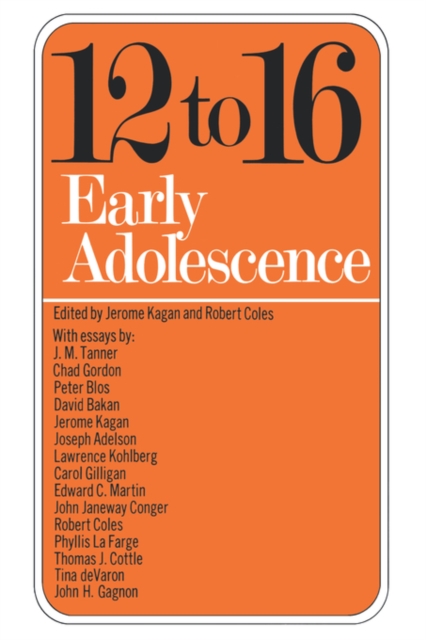 Twelve To Sixteen : Early Adolescence, Paperback / softback Book